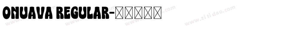 Onuava Regular字体转换